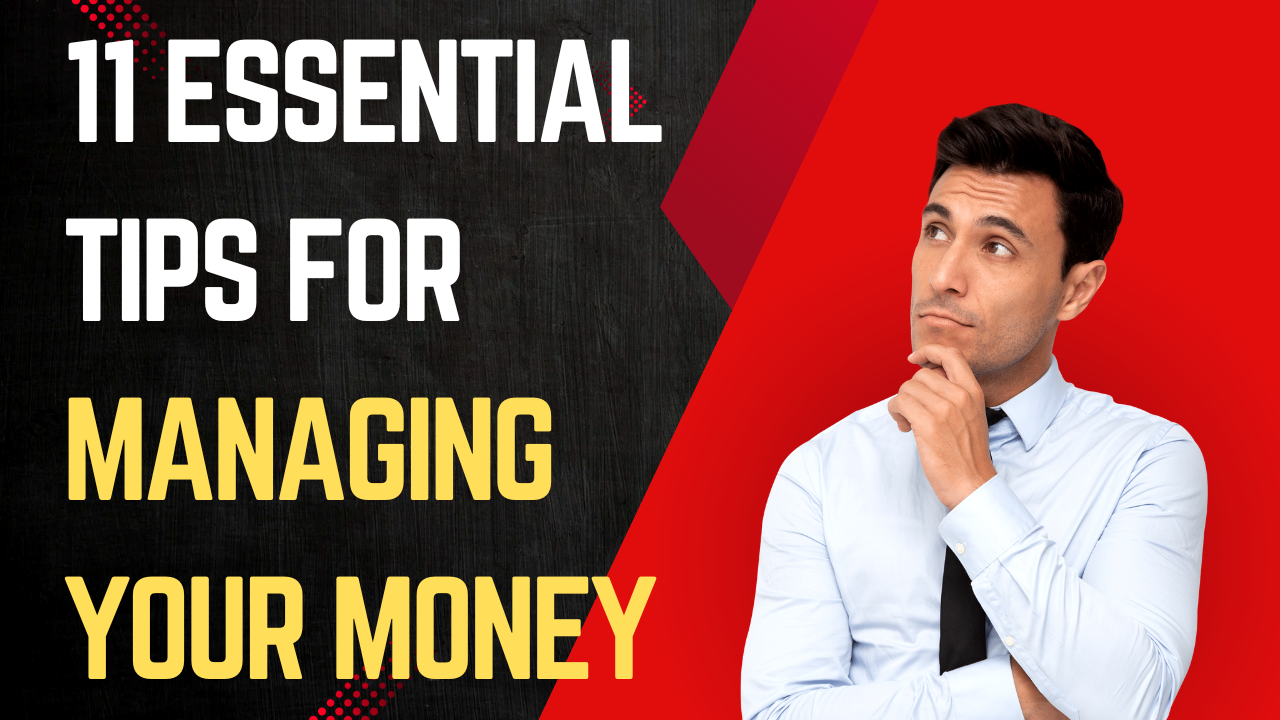 11 Essential Tips for Managing Your Money